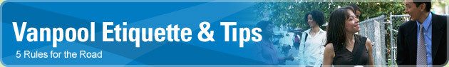 Vanpool Etiquette & Tips. 5 Rules for the Road. 